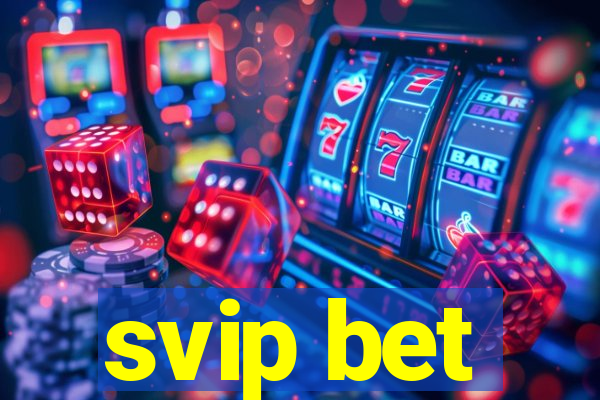 svip bet